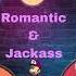 Romantic Jackass Sped Up