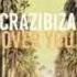 Crazibiza Over You Original Mix