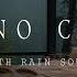 Calming Piano Music With Rain Sounds Sleep And Relax With Soothing Melodies Stress Free Nights