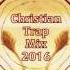 New 2016 Christian Trap Mix