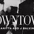 Anitta J Balvin Downtown Audio