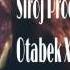 Siroj Production Ft Otabek Xonzoda Sevgilim