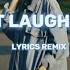 If I Don T Laugh I M Gonna Cry Lyrics Remixs I Don T Wanna Lose My Mind Unknownplay1