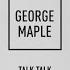 George Maple Talk Talk Moon Boots Remix