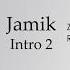 Jamik Intro 2 REMIX SLOW REMIX TIK TOK REMIX