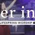 Deeper In Love Lifespring Worship