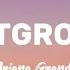 OUTGROWN ARIANA GRANDE LYRICS