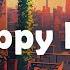 Lofi HipHop Mix Happy And Uplifting Beats For A Beautiful Day