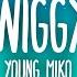 Young Miko Wiggy