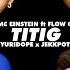 MC Einstein Titig Ft Flow G Yuri Dope Jekkpot