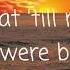 Sun Comes Up Rudimental Ft James Arthur Lyrics