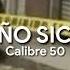 CALIBRE 50 EL NIÑO SICARIO LETRA