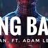 K Naan Ft Adam Levine Bang Bang Spider Man Slowed Reverd