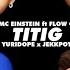 MC Einstein Titig Ft Flow G Yuri Dope Jekkpot Audio