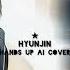 Hands Up Hyunjin Ai Cover