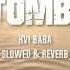 Kvi Baba Tombi Slowed Reverb