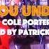 I Ve Got You Under My Skin Cole Porter Arranged By Patrick Williams