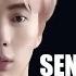 S E N P A I Kim Seokjin