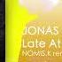 Jonas Aden Late At Night NOMIS K Remix