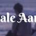 Chale Aana Armaan Malik Lyrics The Musix