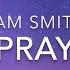 Pray Lyrics Sam Smith