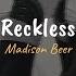 Madison Beer Reckless Speed Up Reverb Lyrics