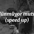 Kolpa Ölünmüyor Mutsuzluktan Speed Up