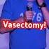 My Vasectomy My Body My Choice Dad Marriage