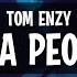 Tom Enzy Loca People Lyrics