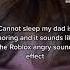 Dad Snoring Sounds Like Roblox Angry Sound