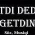 Murad Agdamli Bitdi Dedin Getdin