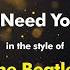 The Beatles I Need You Karaoke Version From Zoom Karaoke