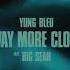 Yung Bleu Big Sean Way More Close AUDIO