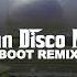 Fedez Annalisa Articolo 31 DISCO PARADISE Italian Disco Mafia Boot Remix