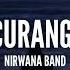 Nirwana Band Kau Curangi Aku Lirik