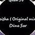 Dino Sor Geisha Original Mix