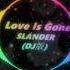 Love Is Gone SLANDER Remix I M Sorry Don T Leave Me I Want You Here With Me Ft TpBet888