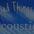 Bad Things Acoustic Juan Johan