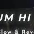 Tum Hi Ho Aashiqui 2 Slowed Reverb Arjit Singh