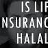 AskJoeBradford Is Life Insurance Halal