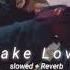 Fake Love Bts Slowed Reverb