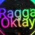 RAGGA OKTAY YENİDEN A REMİX BASS