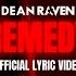 Dean Raven Remedy Official Lyric Video