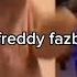 U Mm Guys Is That Freddy Fazbear