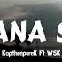 KapthenpureK Sana Su Ft WSK Official Audio