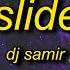 DJ Samir ULTRA SLIDE FUNK