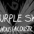 A Purple Sky Luminous Acoustic Official Video