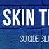 SUICIDE SILENCE Skin Tight Lyrics