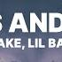 Drake Wants And Needs Lyrics Ft Lil Baby