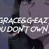 Grace G Eazy You Don T Own Me Sped Up Reverb